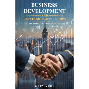 Business Development and Strategic Partnerships: A Comprehensive Guide to Success