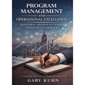 Program Management and Operational Excellence: Delivering Mission Success in Government Contracts