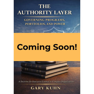 The Authority Layer: Governing Programs, Portfolios, and Power
